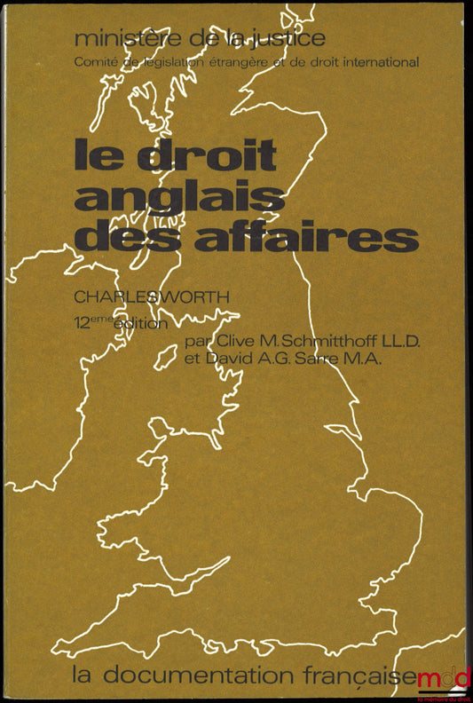 CHARLESWORTH – ENGLISH BUSINESS LAW, 12th ed. by Clive M. Schmitthoff and David AG Sarre, Ministry of Justice
