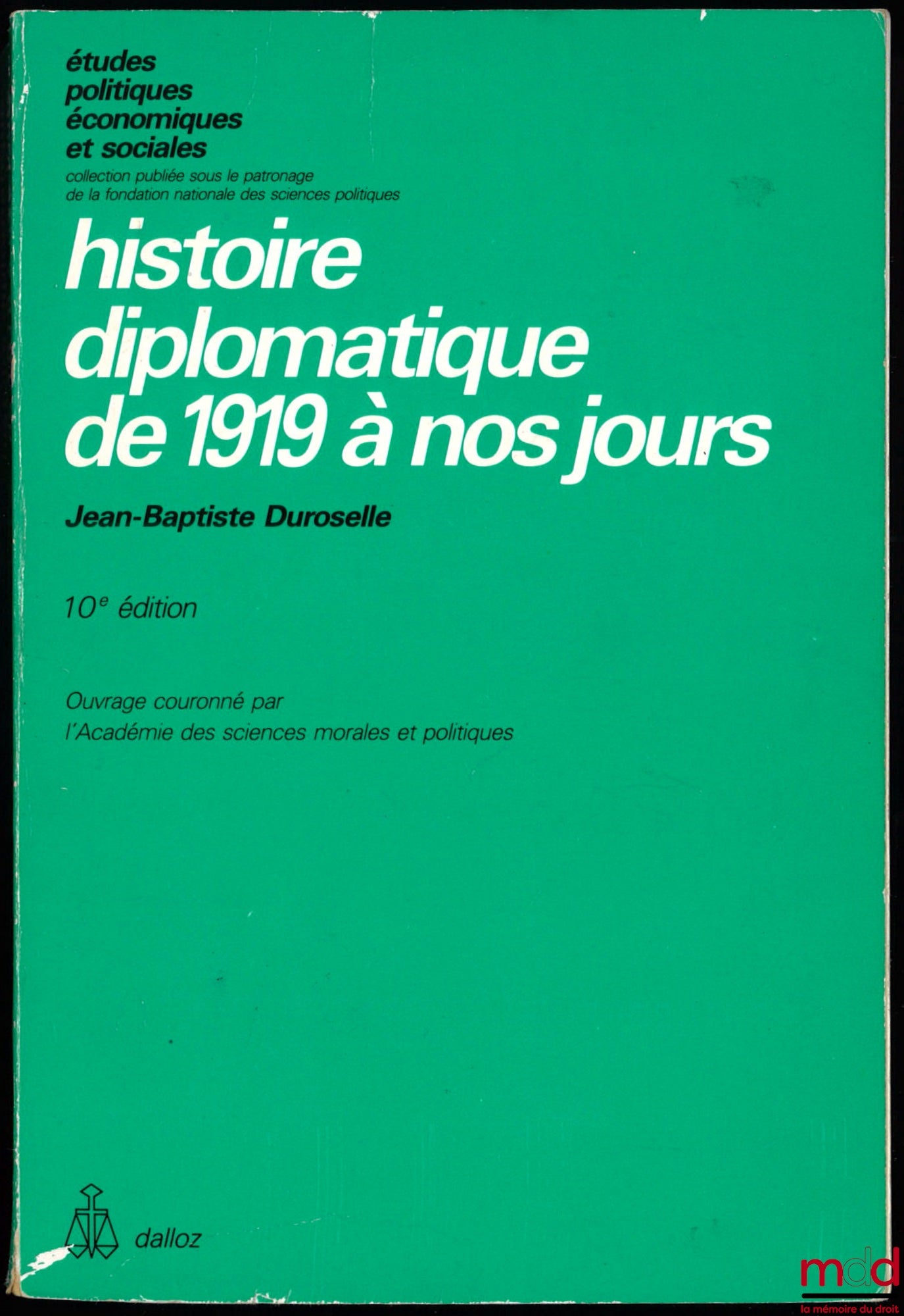 DUROSELLE (Jean-Baptiste) – DIPLOMATIC HISTORY FROM 1919 TO THE PRESENT DAY, 10th ed., coll. Political, Economic and Social Studies