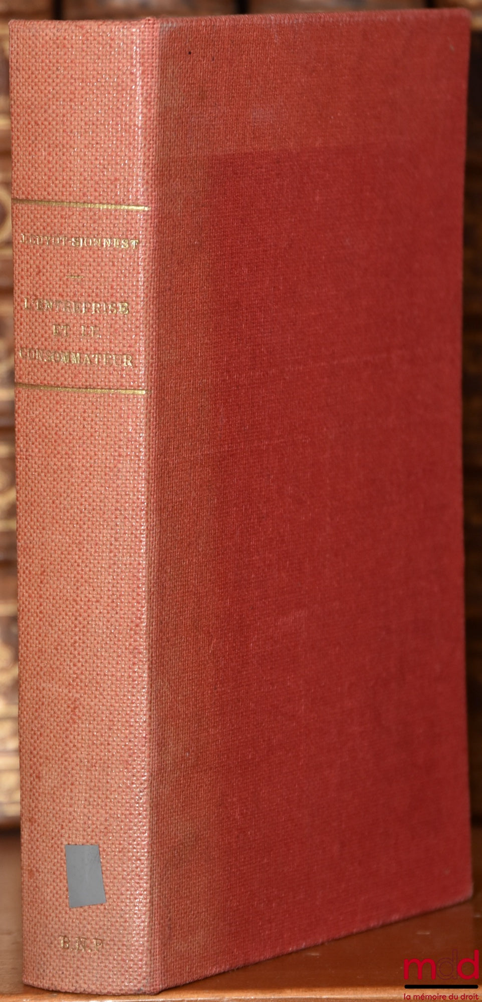 GUYOT-SIONNEST (Jean) – L’ENTREPRISE ET LE CONSOMMATEUR, Concurrence, Conflits, consommation, contrats, information, santé, sécurité, abus, promotion, publicité, prix, ventes, Préface de Christan Gavalda, coll. Memento Pratique