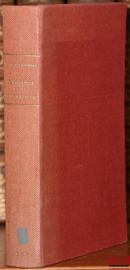 GUYOT-SIONNEST (Jean) – L’ENTREPRISE ET LE CONSOMMATEUR, Concurrence, Conflits, consommation, contrats, information, santé, sécurité, abus, promotion, publicité, prix, ventes, Préface de Christan Gavalda, coll. Memento Pratique