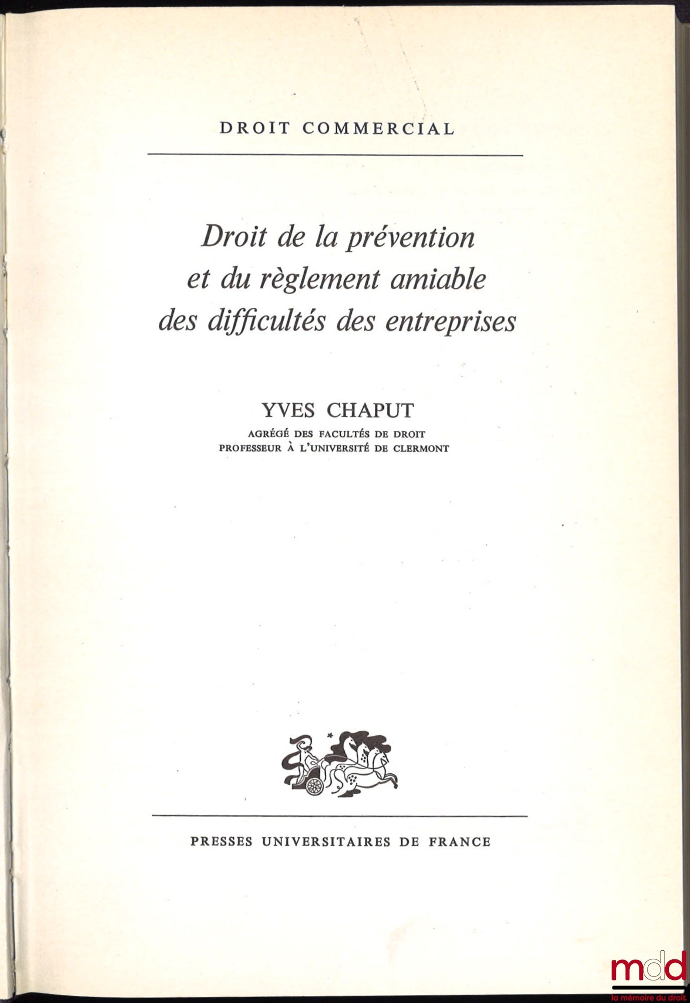 CHAPUT (Yves) – LAW OF PREVENTION AND AMICABLE SETTLEMENT OF BUSINESS DIFFICULTIES, coll. Fundamental Law / Commercial Law