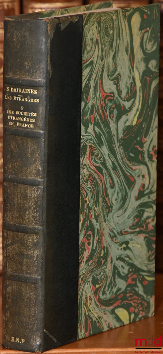 DAIRAINES (Serge) – FOREIGNERS AND FOREIGN COMPANIES IN FRANCE: LEGAL, TAX AND SOCIAL STATUS, IMMUNITIES