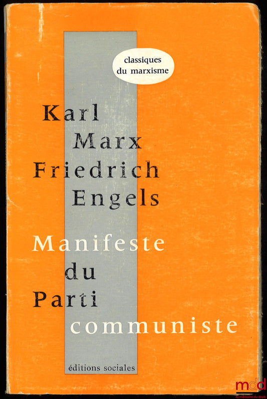 MARX (Karl) and ENGELS (Friedrich) – MANIFESTO OF THE COMMUNIST PARTY and Prefaces to the “Manifesto”, introduction by Jean Bruhat; volume prepared by M. Tailleur, coll. Classics of Marxism