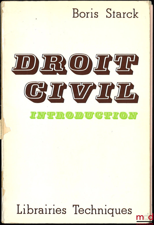 STARCK (Boris) – DROIT CIVIL : INTRODUCTION, accompagné de sa mise à jour au 1er juillet 1982