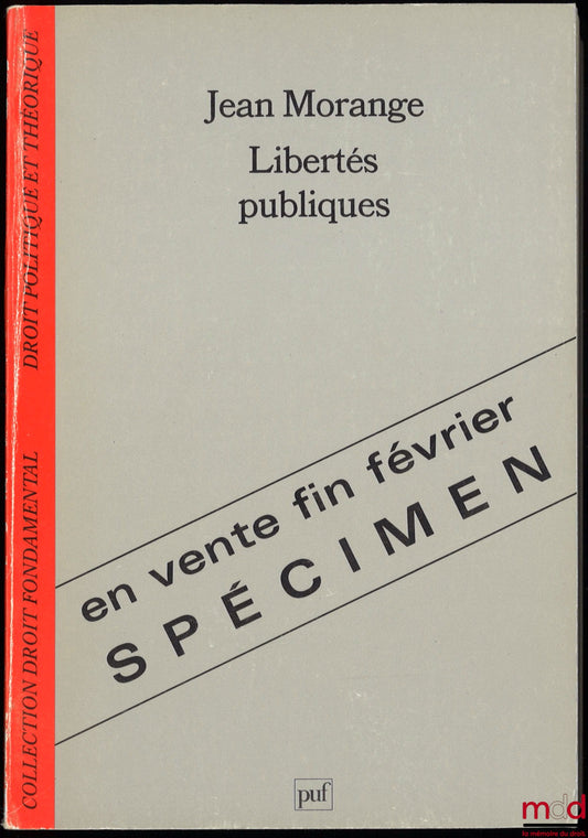 MORANGE (Jean) – LIBERTÉS PUBLIQUES, coll. Droit fondamental Droit politique et théorique