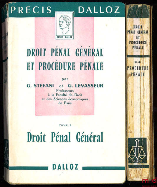 STEFANI (Gaston) et LEVASSEUR (Georges) – DROIT PÉNAL GÉNÉRAL ET PROCÉDURE PÉNALE, t. I et II, coll. Précis Dalloz