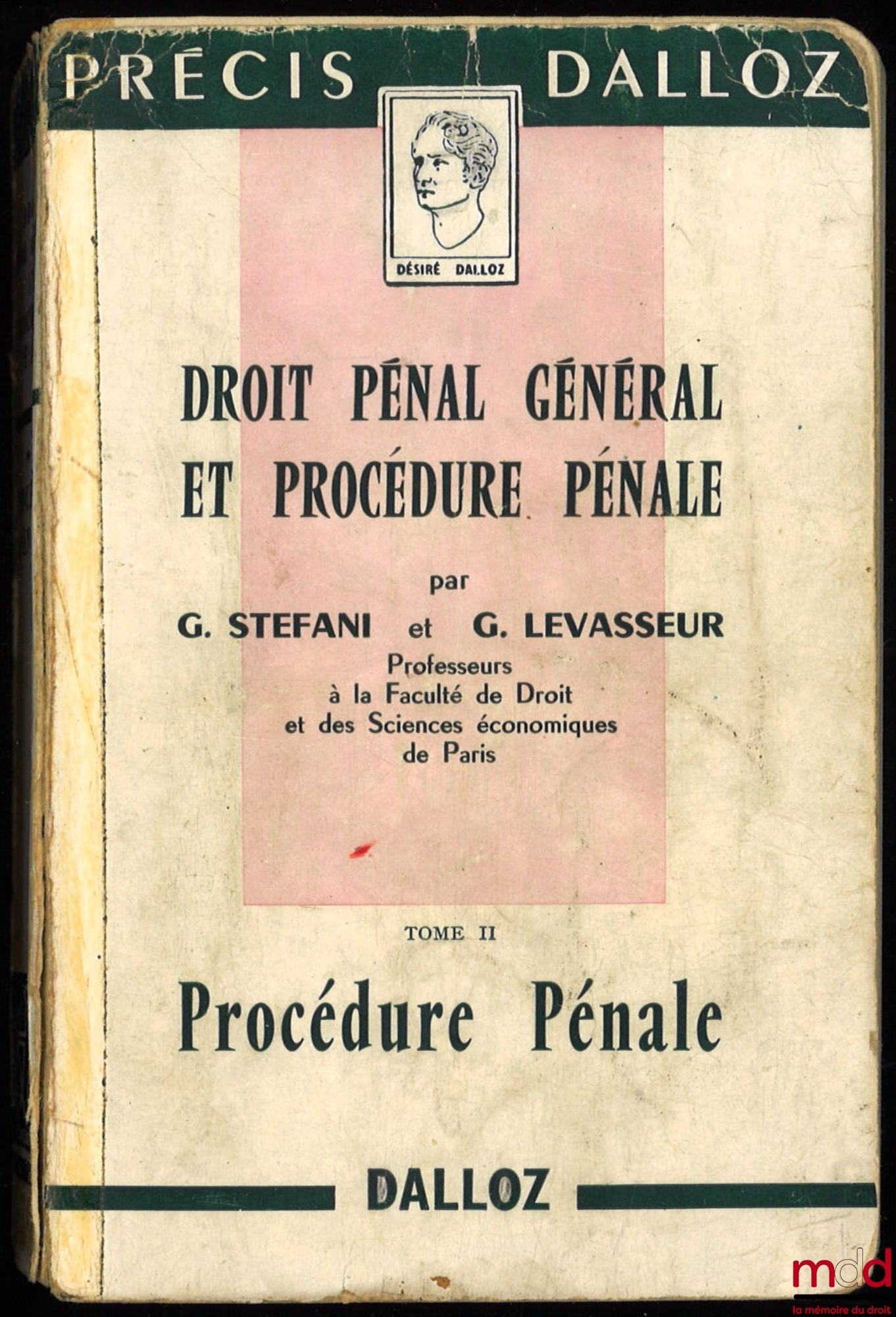 STEFANI (Gaston) et LEVASSEUR (Georges) – DROIT PÉNAL GÉNÉRAL ET PROCÉDURE PÉNALE, t. I et II, coll. Précis Dalloz