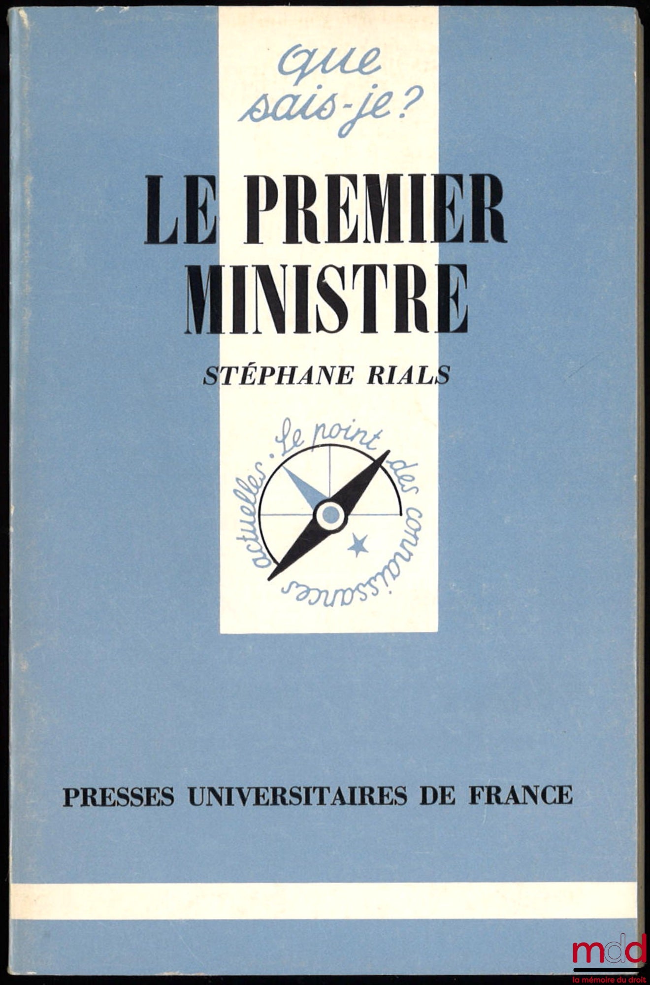 RIALS (Stéphane) – THE PRIME MINISTER, 1st ed., coll. Que sais-je?