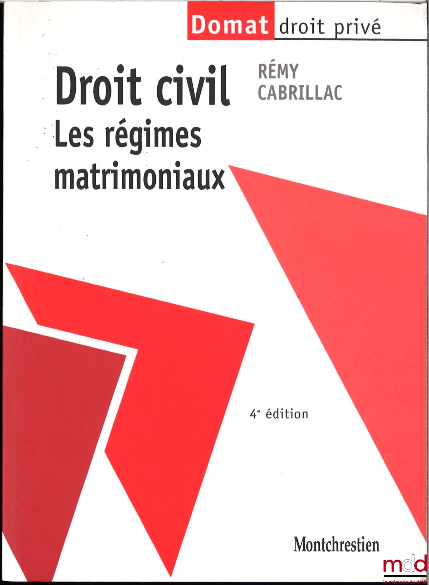 CABRILLAC (R.) – CIVIL LAW, Matrimonial Property Regimes, 4th edition