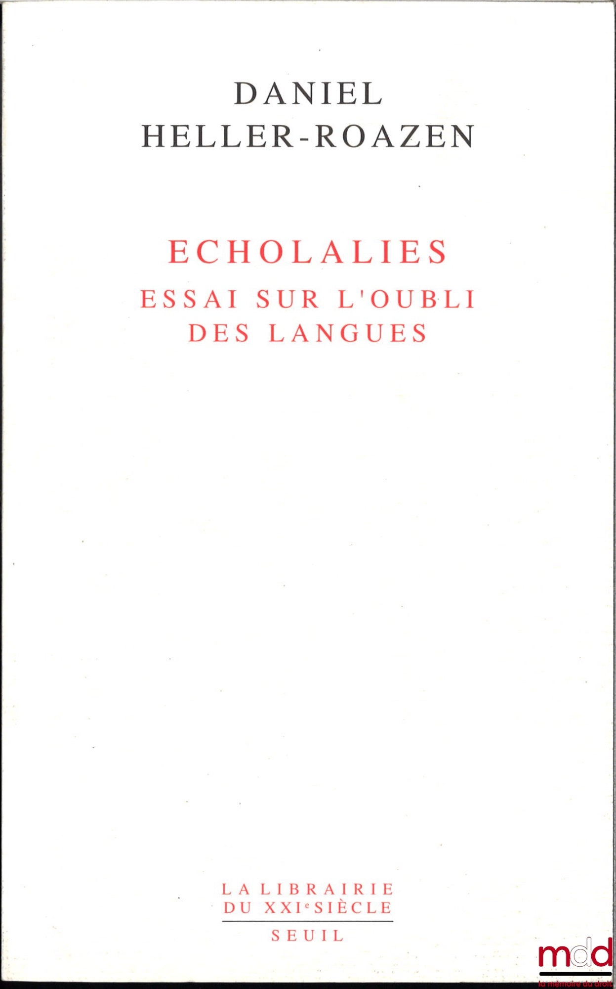 HELLER-Roazen (Daniel) – ECHOLALIES, essai sur l'oubli des langues