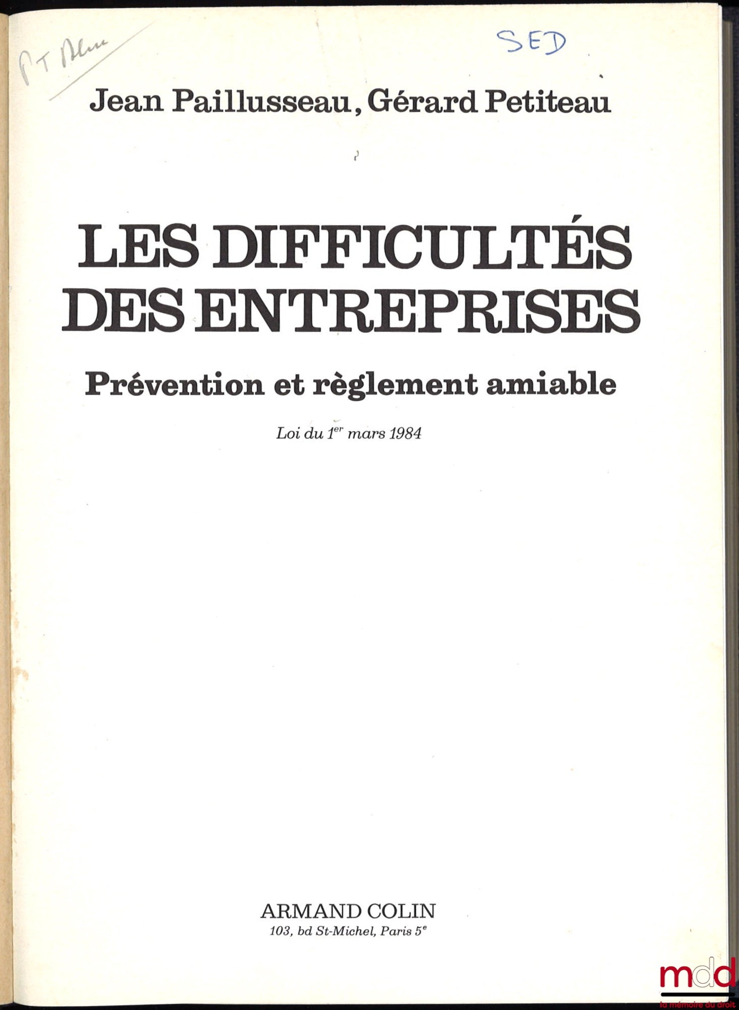 PAILLUSSEAU (Jean) et PETITEAU (Gérard) – LES DIFFICULTÉS DES ENTREPRISES, PRÉVENTION ET RÈGLEMENT AMIABLE, Loi du 1er mars 1984