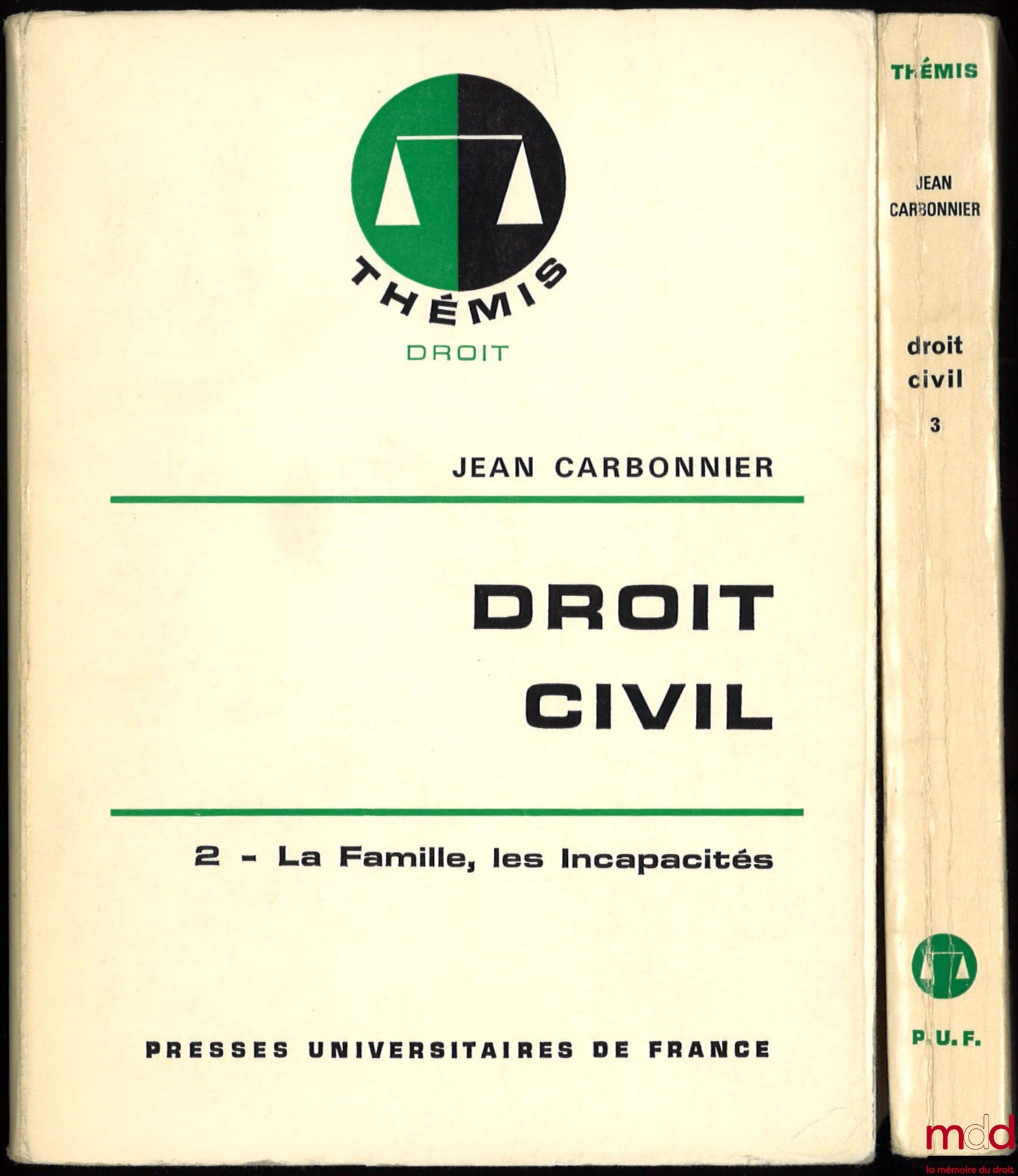 CARBONNIER (Jean) – CIVIL LAW, vol. II: The Family, Incapacities, 11th revised edition; vol. III: Property, Money, real estate, personal property, 10th edition.