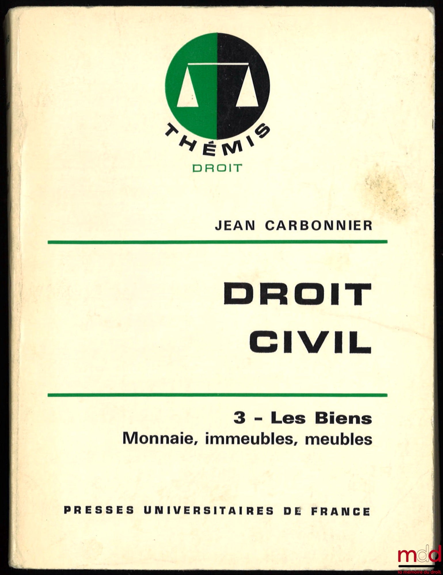 CARBONNIER (Jean) – CIVIL LAW, vol. II: The Family, Incapacities, 11th revised edition; vol. III: Property, Money, real estate, personal property, 10th edition.