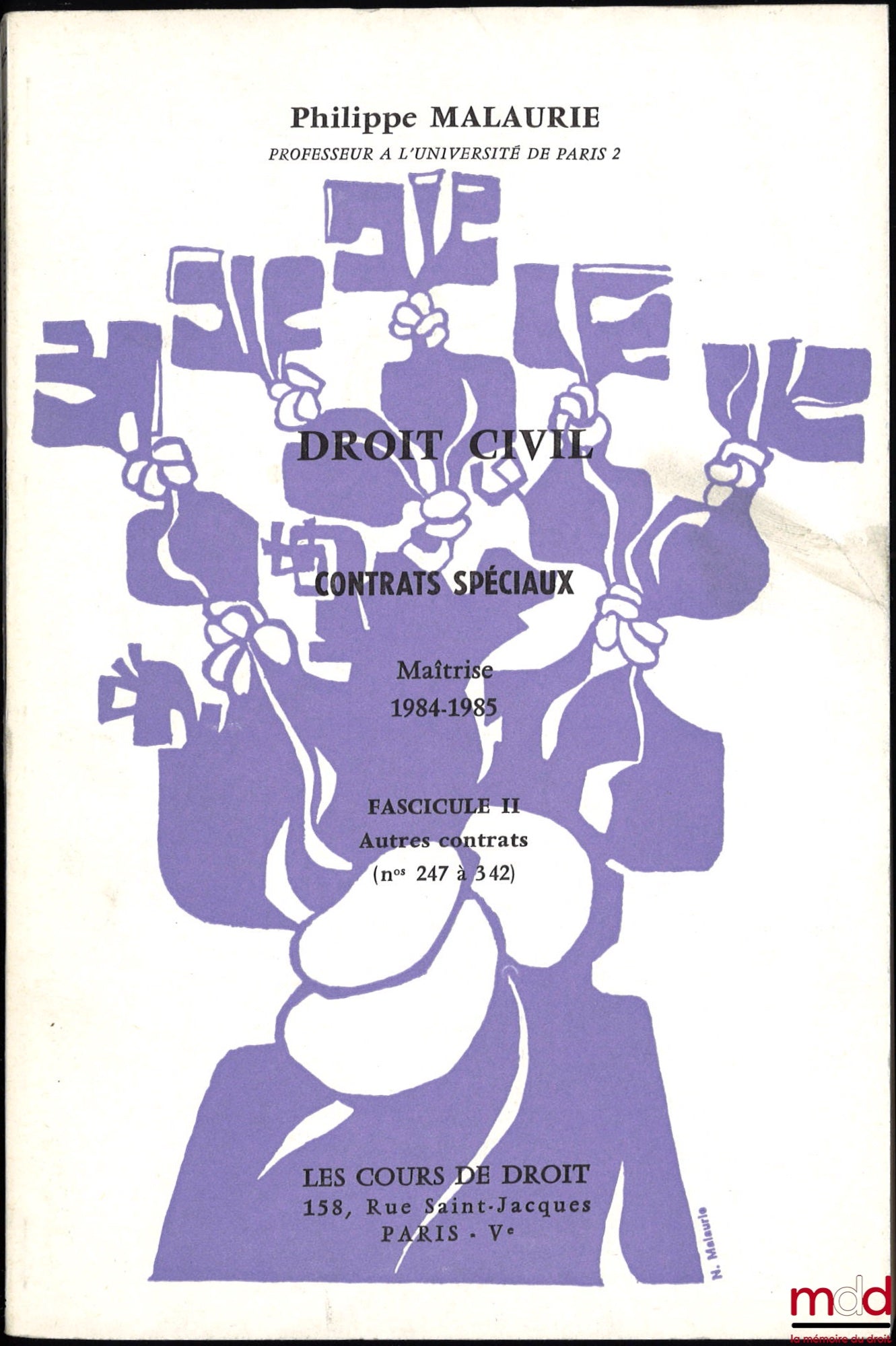 MALAURIE (Philippe) – COURSE IN CIVIL LAW: SPECIAL CONTRACTS, Fasc. II: Other Contracts (Nos. 247 to 342), Master's Thesis, 1984-1985, illustrated by M.-C. d'Estreux