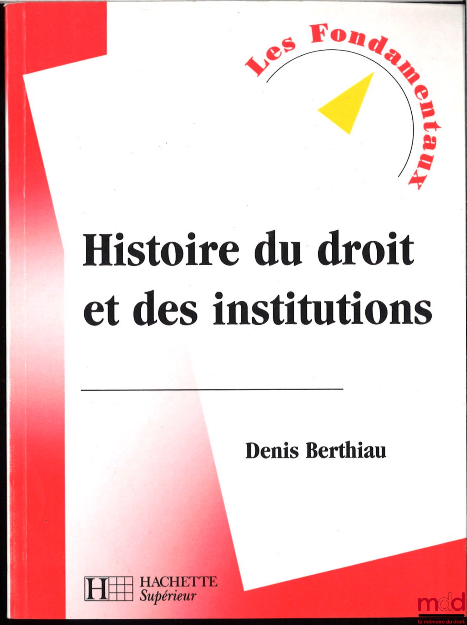 BERTHIAU (Denis) – HISTORY OF LAW AND INSTITUTIONS