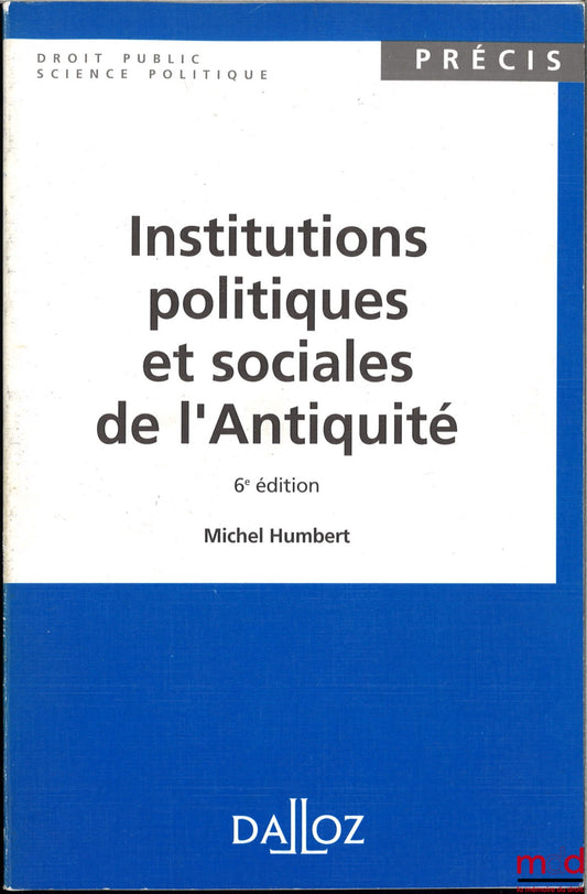 HUMBERT (Michel) – POLITICAL AND SOCIAL INSTITUTIONS OF ANTIQUITY