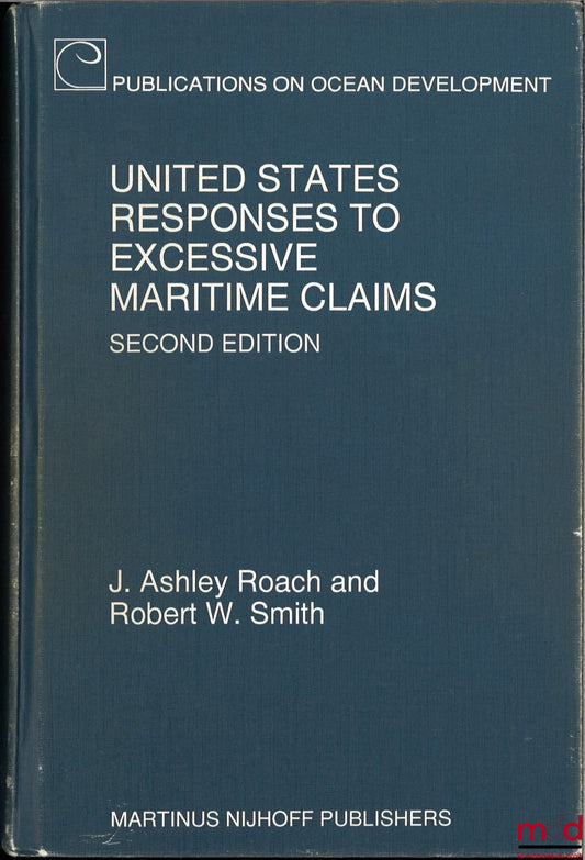 ROACH (J. Ashley) – UNITED STATES RESPONSES TO EXCESSIVE MARITIME CLAIMS