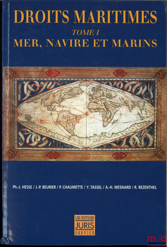 HESSE (Philippe-Jean) – DROITS MARITIMES, tome I : Mer, navire et marins