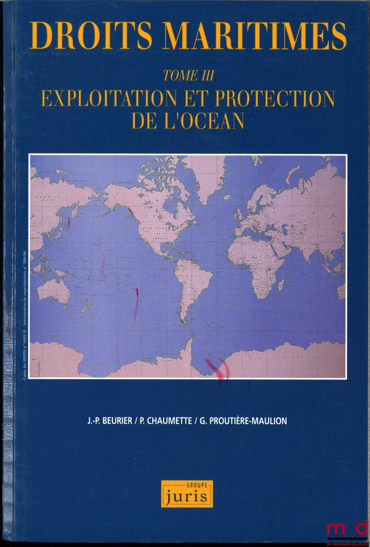 HESSE (Philippe-Jean) – DROITS MARITIMES, tome III : Exploitation et protection de l'océan