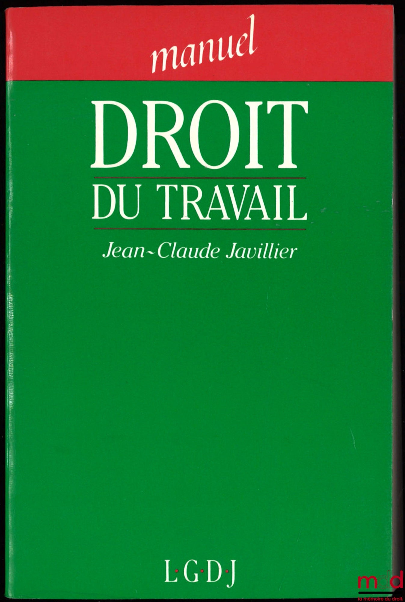 JAVILLIER (Jean-Claude) – LABOUR LAW, Coll. Manual, 2nd ed.