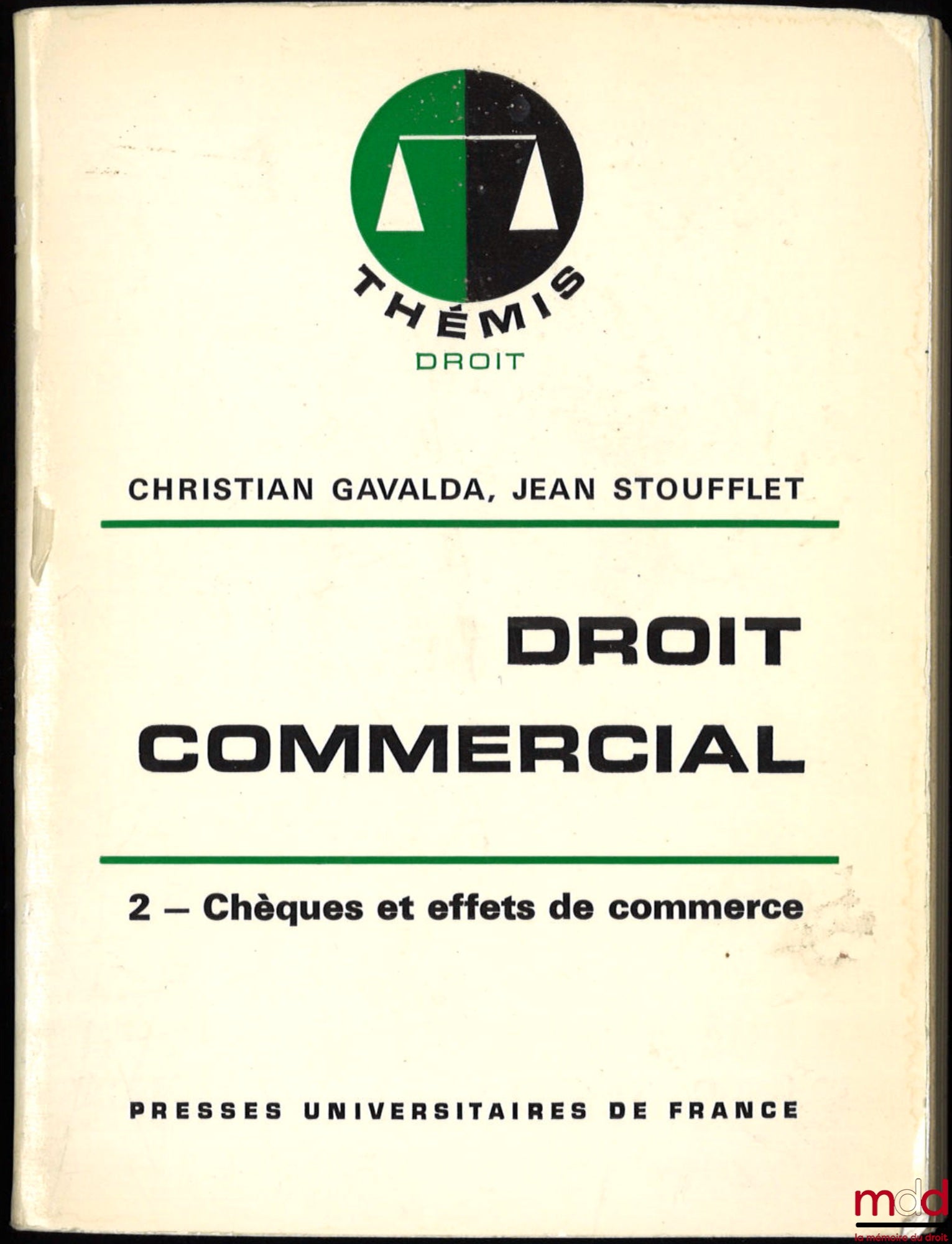 GAVALDA (Christian) and STOUFFLET (Jean) – COMMERCIAL LAW, vol. 2: CHECKS AND BILLS OF EXCHANGE, Thémis Collection / Law