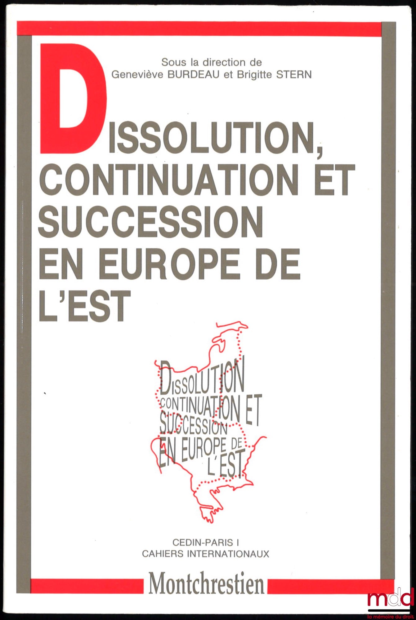 Collective work – DISSOLUTION, CONTINUATION AND SUCCESSION IN EASTERN EUROPE, edited by G. Burdeau and B. Stern, CEDIN Paris I, International Papers No. 9