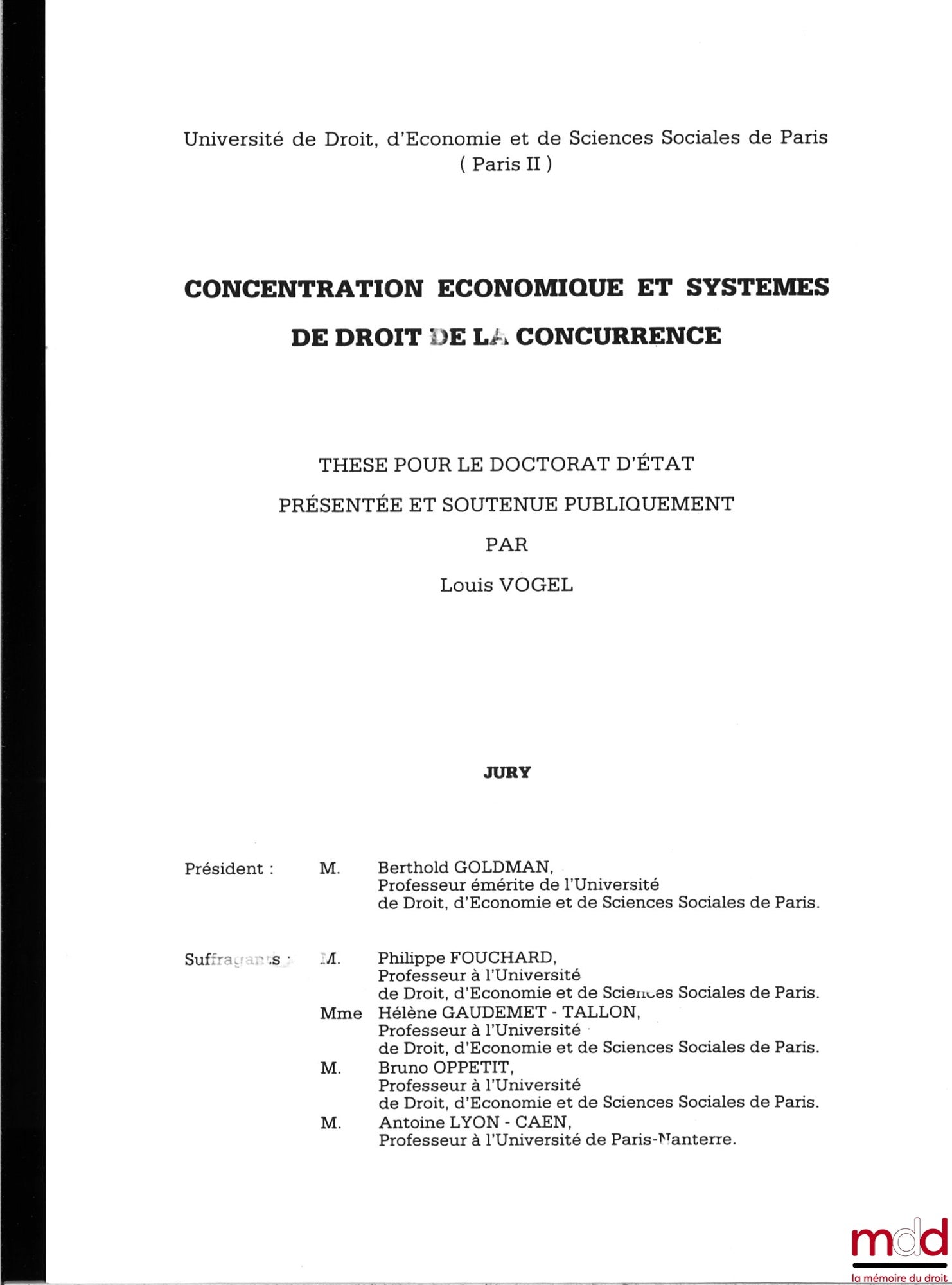 VOGEL (Louis) – ECONOMIC CONCENTRATION AND COMPETITION LAW SYSTEMS, Doctoral thesis presented and defended publicly before Berthold Goldman (President), Philippe Fouchard, Hélène Gaudemt-Tallon, Bruno Oppetit, Antoine Lyon-Ca