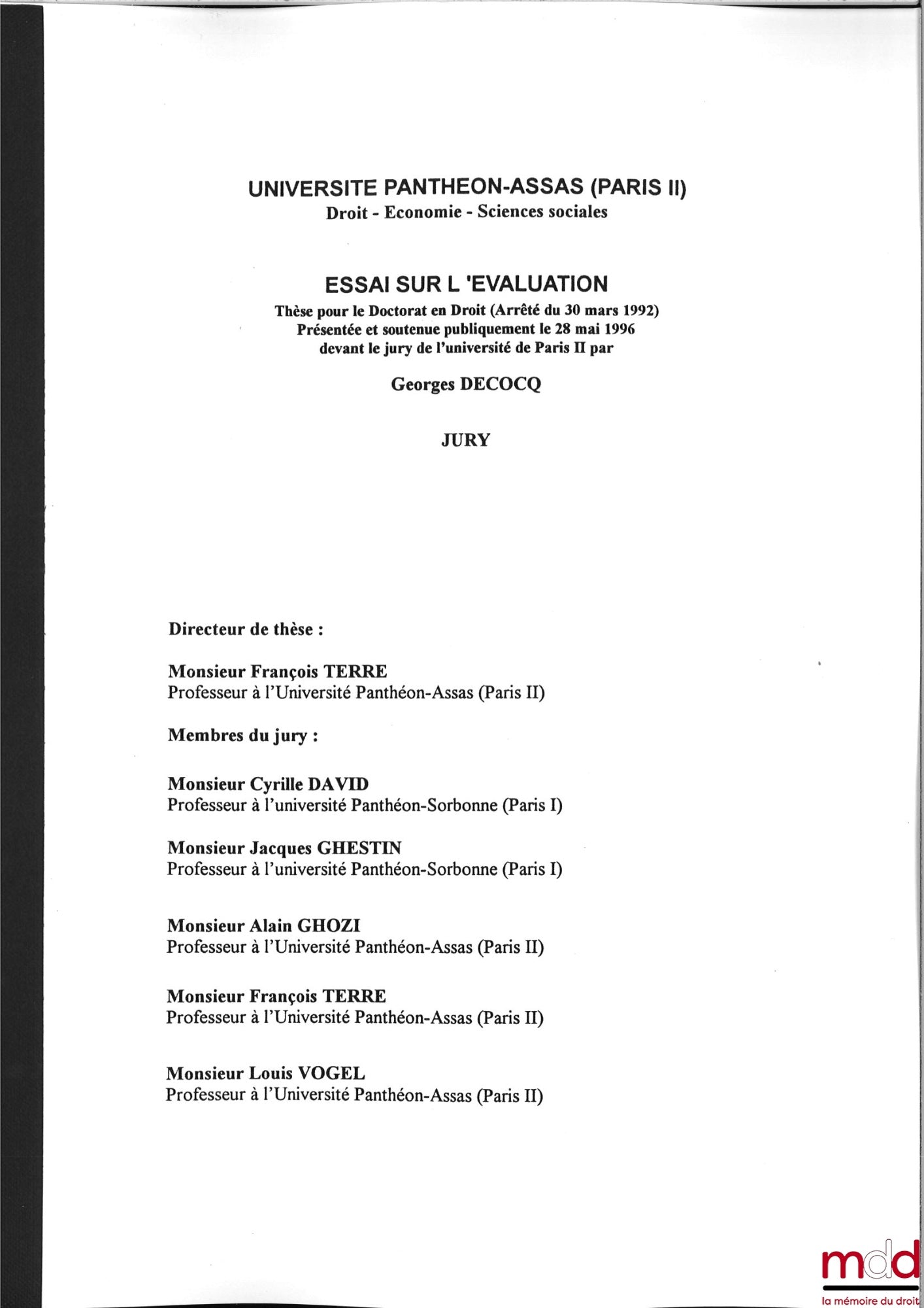 [Unpublished thesis], DECOCQ (Georges) – ESSAY ON EVALUATION, Doctoral Thesis in Law (Decree of March 30, 1992) presented and publicly defended on May 28, 1996 before the jury of the University of Paris II, under the supervision of François Terré, Member