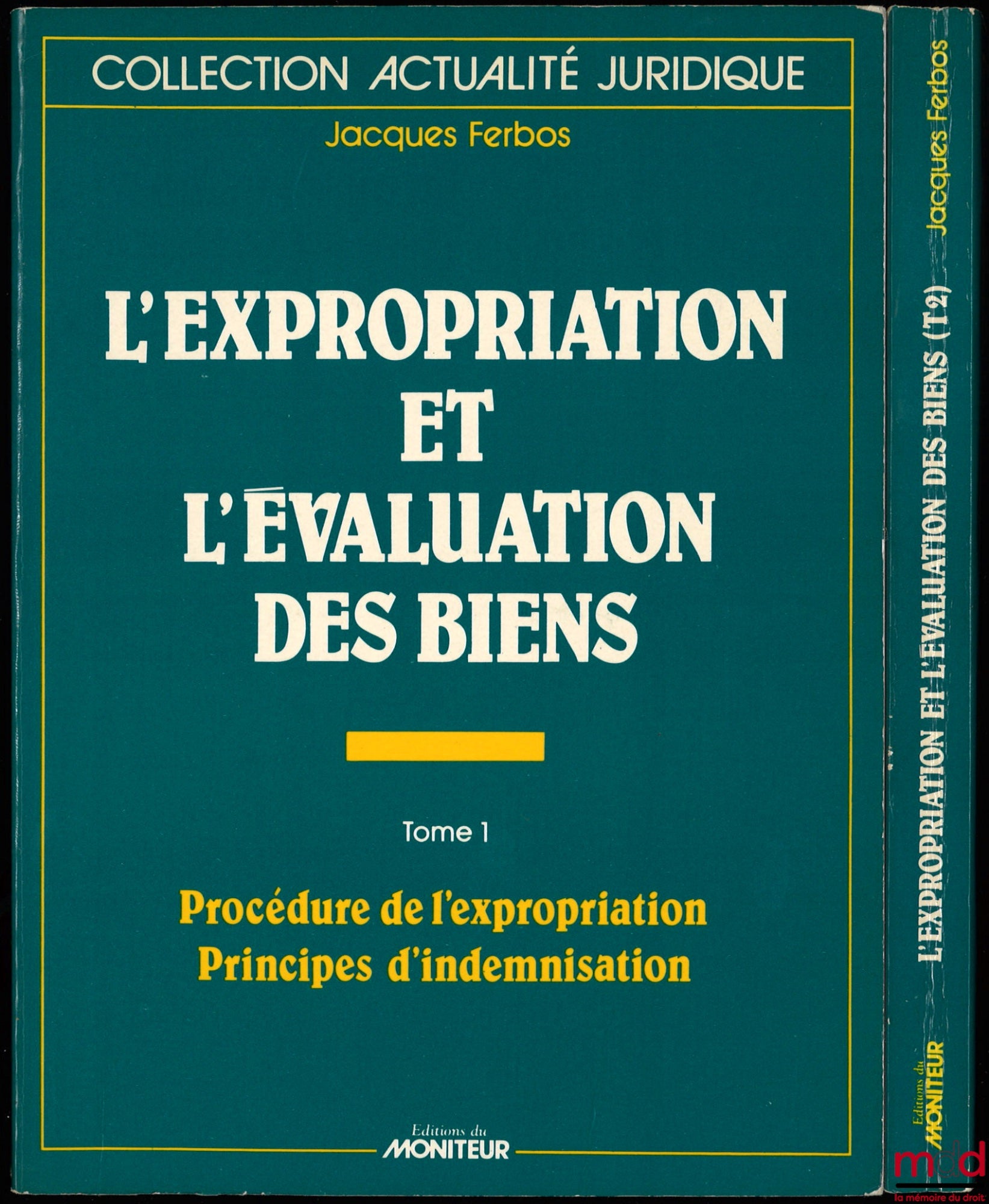 FERBOS (Jacques) – L’EXPROPRIATION ET L’ÉVALUATION DES BIENS, avec la collaboration de Georges Salles, 5ème éd. entièrement refondue