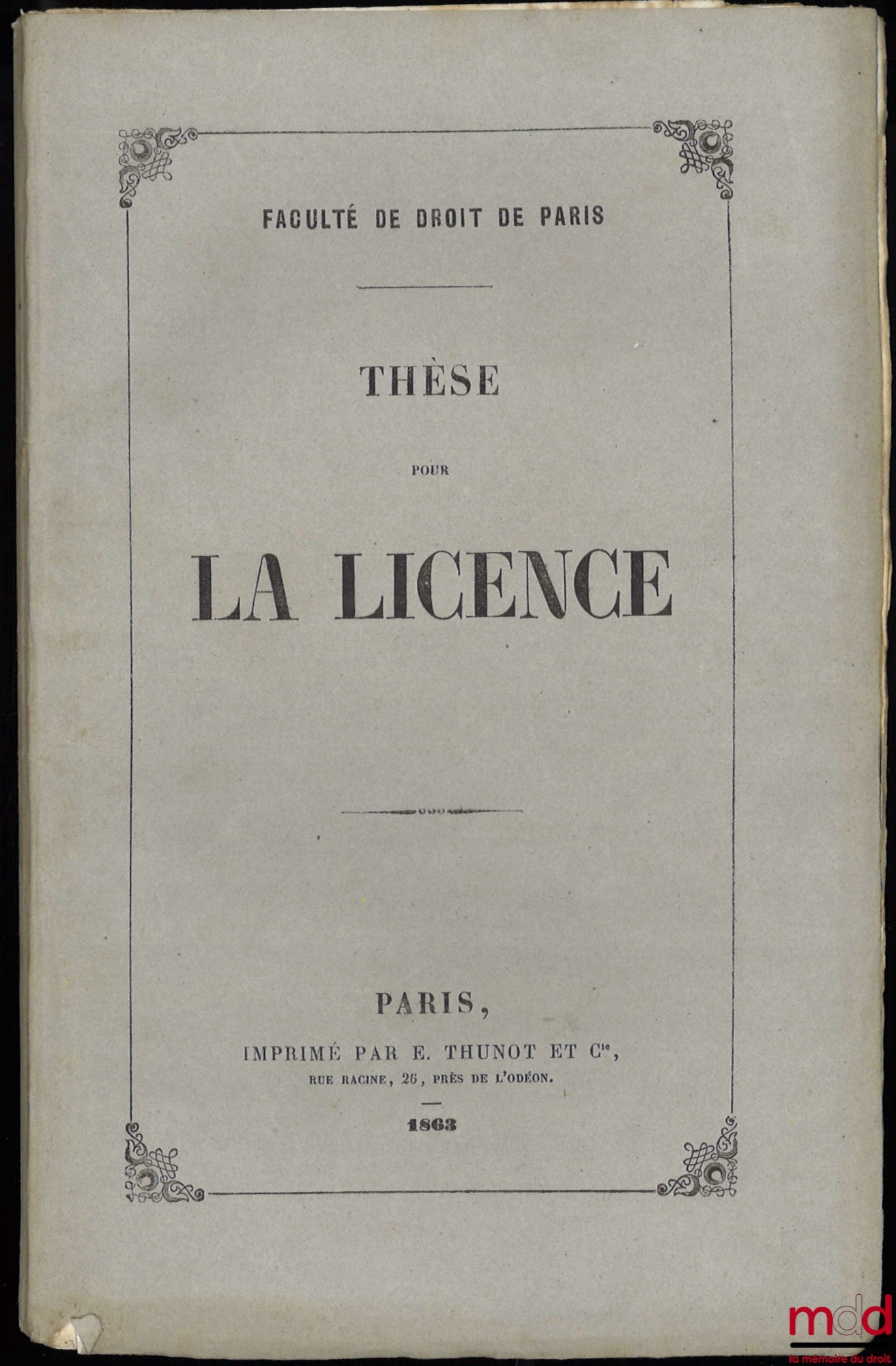 JOUSLIN (Gaston) – THÈSE POUR LA LICENCE. Jus Romanum. De servitibus (Lib. 1.). Droit français. Des servitudes qui dérivent de la situation des lieux et des servitudes établies par la loi (C. Nap., 637-685, L. du 29 avril 1845, 11 juill. 1847, 10 juin 185