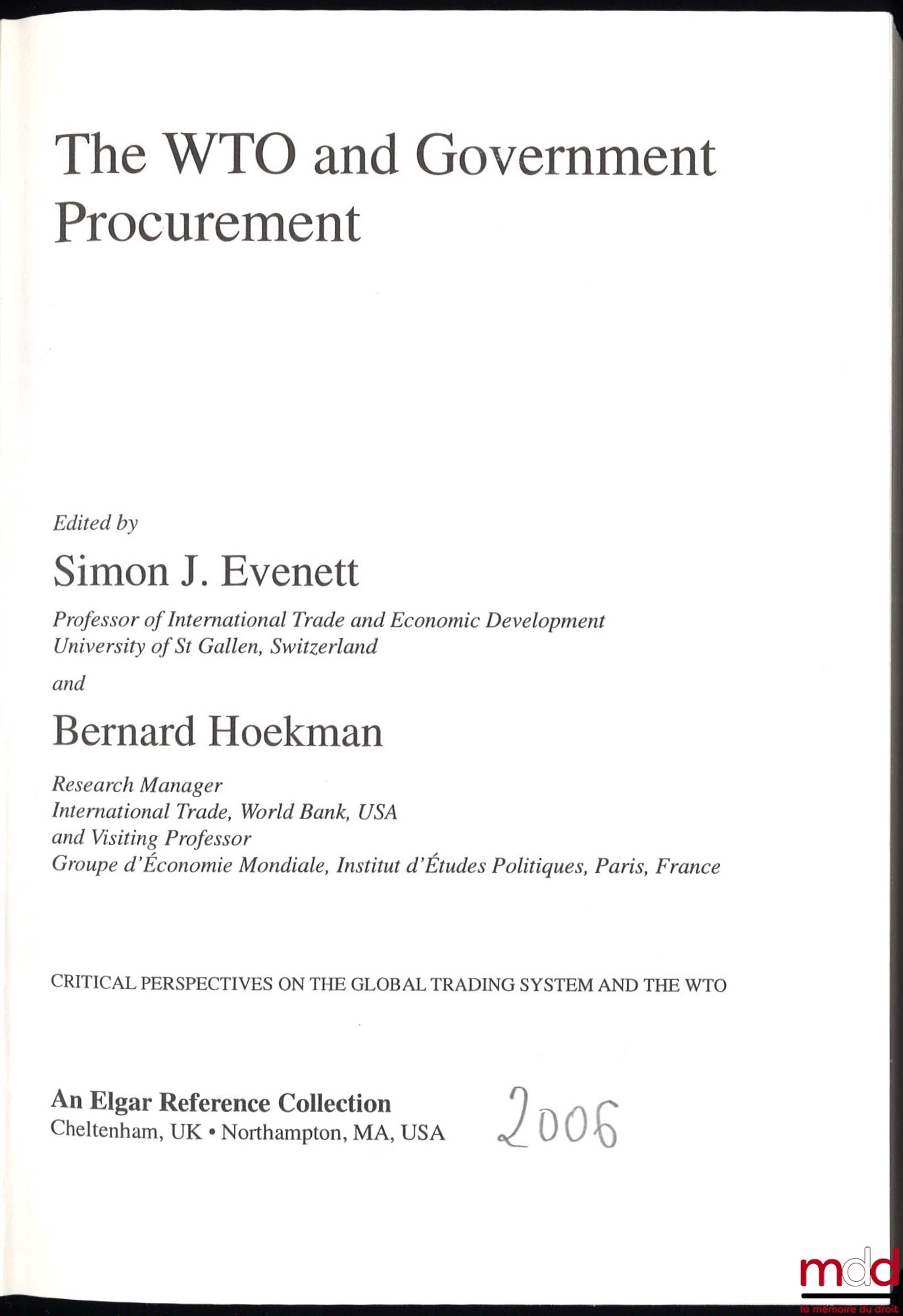EVENETT (Simon J.) et HOEKMAN (Bernard) – THE WTO AND GOVERNMENT PROCUREMENT, coll. Critical perspectives on the global trading system and the WTO