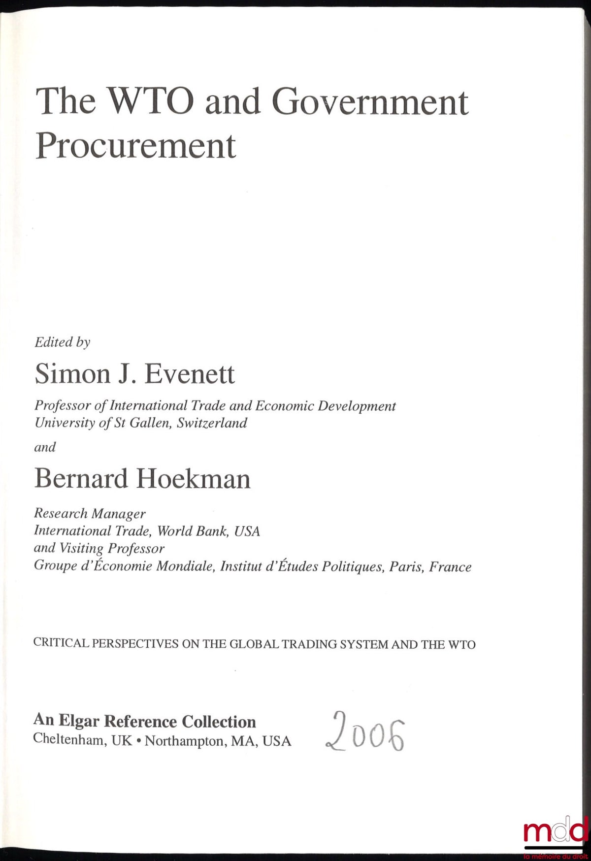 EVENETT (Simon J.) et HOEKMAN (Bernard) – THE WTO AND GOVERNMENT PROCUREMENT, coll. Critical perspectives on the global trading system and the WTO