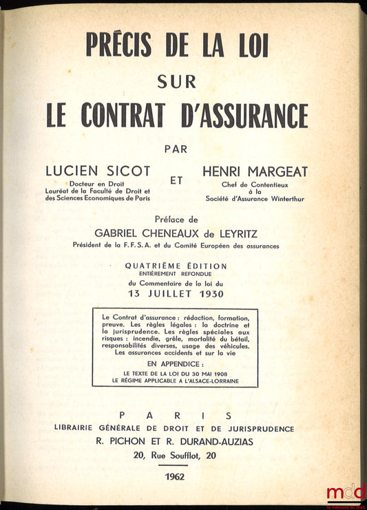 SICOT (Lucien) &amp; MARGEAT (Henri) – SUMMARY OF THE LAW ON INSURANCE CONTRACTS, Preface by Gabriel Chéneaux de Leyritz, 4th edition, completely revised from the Commentary on the Law of July 13, 1930