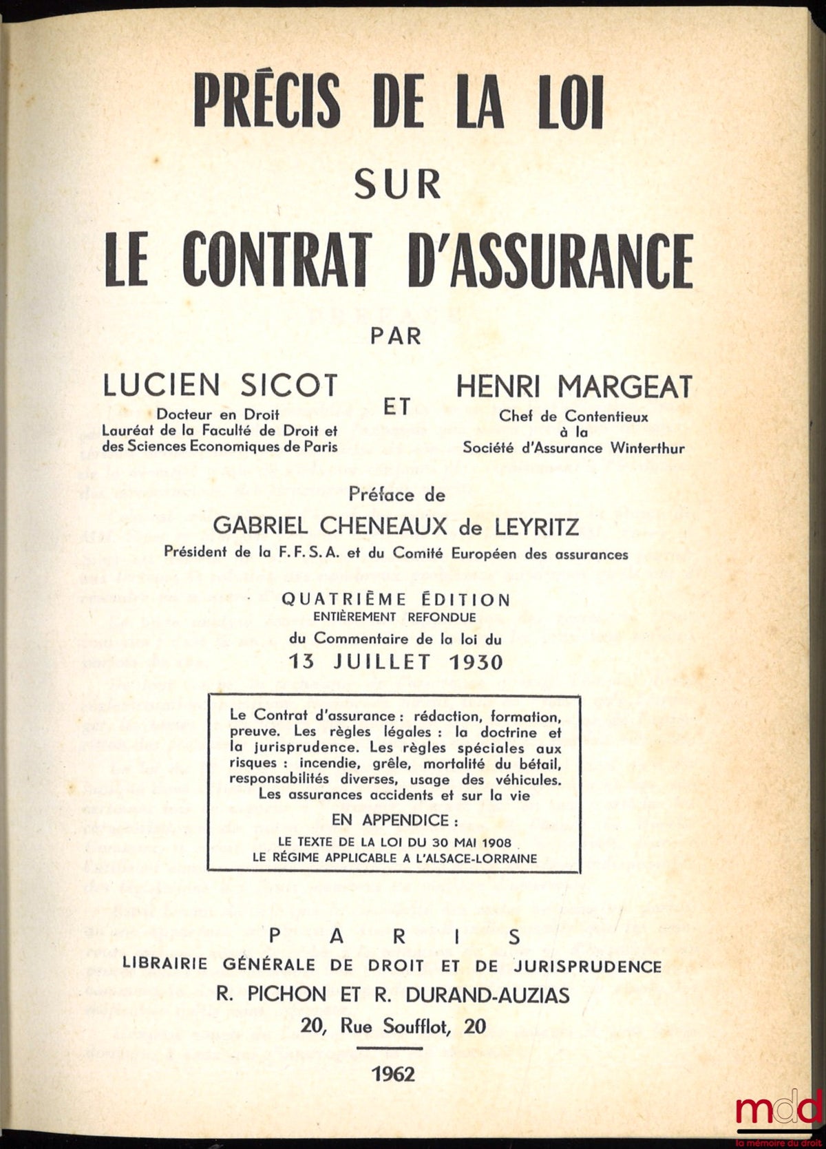 SICOT (Lucien) & MARGEAT (Henri) – SUMMARY OF THE LAW ON INSURANCE CONTRACTS, Preface by Gabriel Chéneaux de Leyritz, 4th edition, completely revised from the Commentary on the Law of July 13, 1930