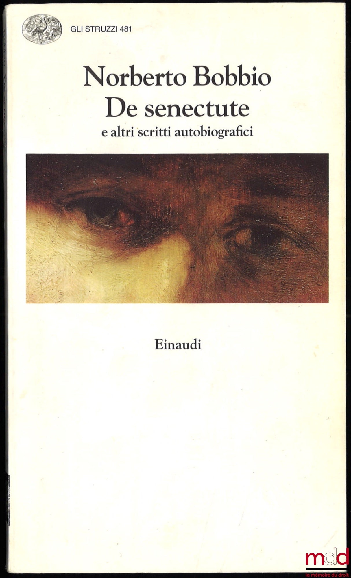 BOBBIO (Norberto) – DE SENECTUTE E ALTRI SCRITTI AUTOBIOGRAFICI, Gli struzzi 481