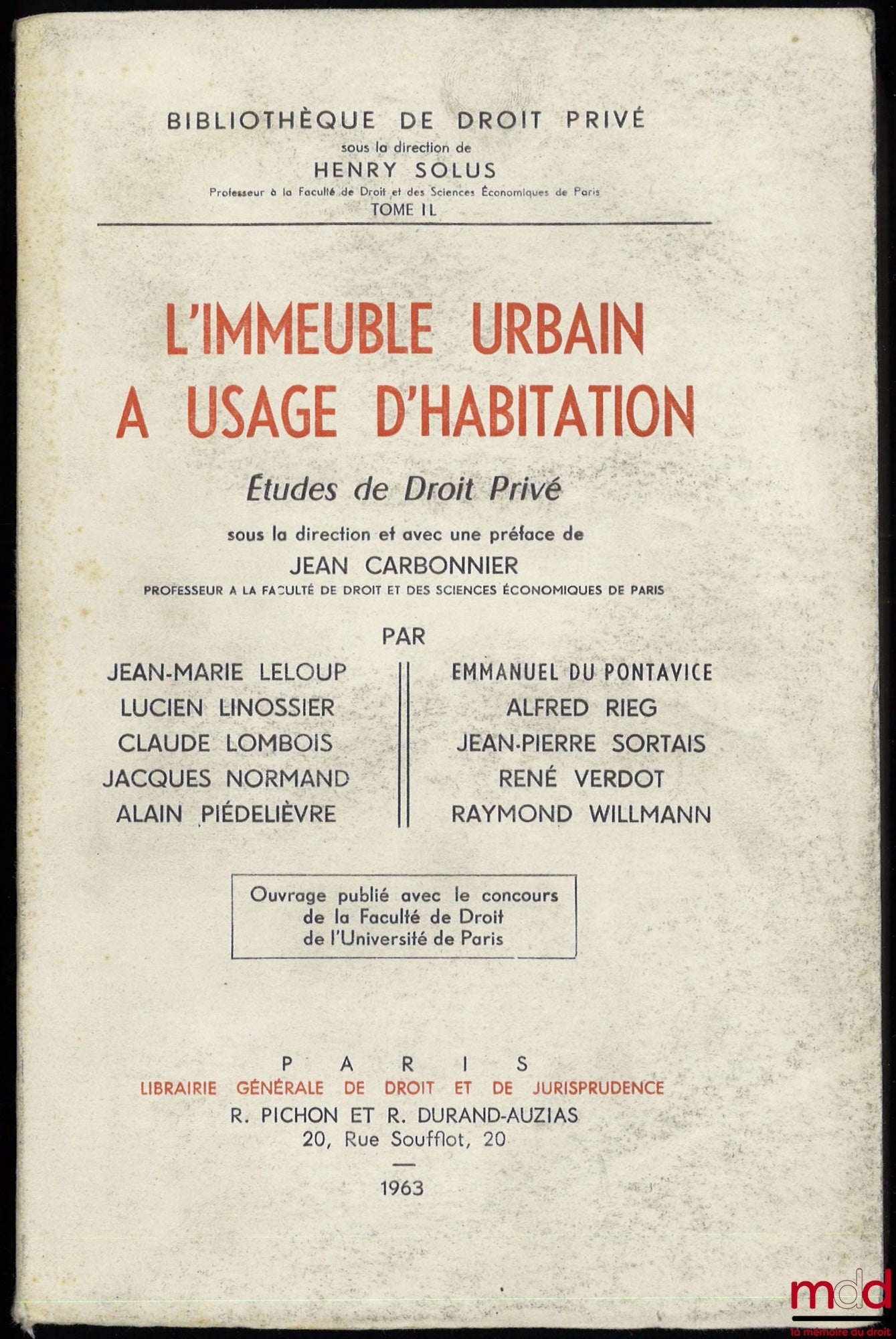 CARBONNIER (Jean) et al. – THE URBAN BUILDING FOR RESIDENTIAL USE, Studies in Private Law under the direction and with a Preface by Jean CARBONNIER, coll. Bibl. of private law, t. II