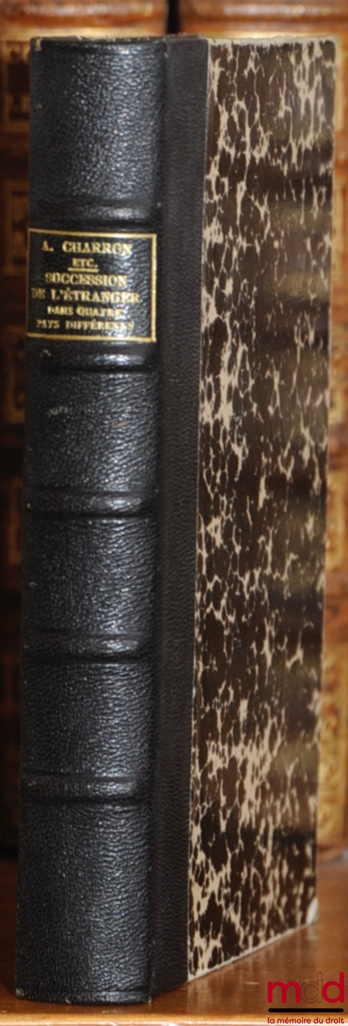 CHARRON (André), LEWALD (Walther), HINKLE (Walter-H), MONSARRAT (R.), MAW (FG), TENGER (F.), PATEY (JR) – SUCCESSION OF THE FOREIGNER IN FOUR DIFFERENT COUNTRIES: FRANCE, GERMANY, THE UNITED STATES OF AMERICA, ENGLAND, Preface by PO Lapie,