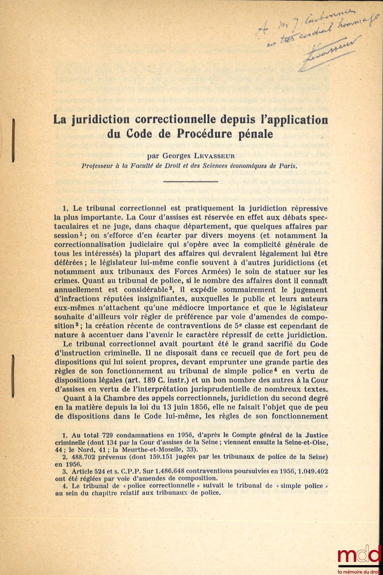 LEVASSEUR (Georges) – LA JURIDICTION CORRECTIONNELLE DEPUIS L’APPLICATION DU CODE DE PROCÉDURE PÉNALE, extrait de la Revue de science criminelle et de droit pénal comparé, numéro juillet-septembre 1959