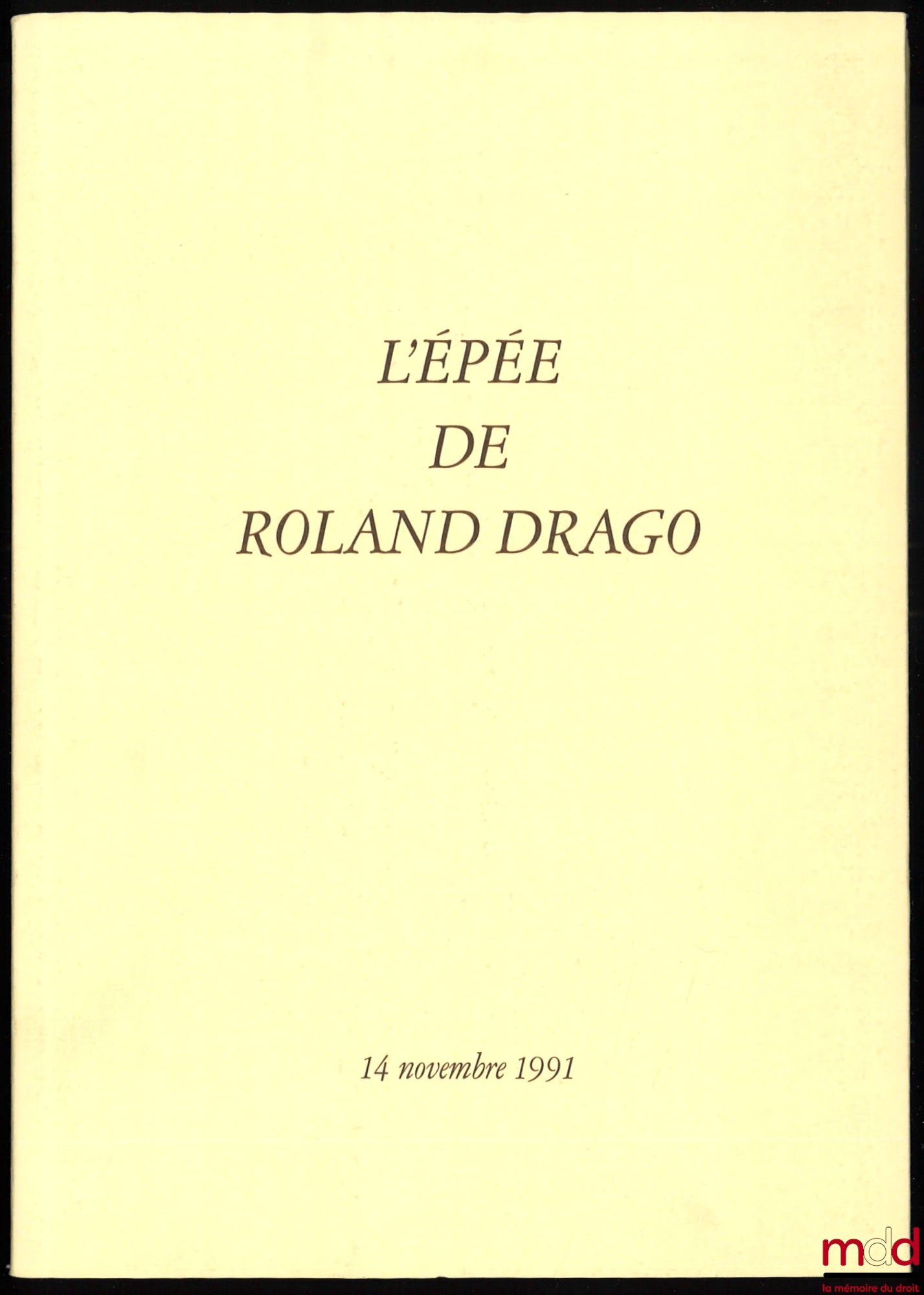[DRAGO (Roland), French Academy] – THE SWORD OF ROLAND DRAGO, Ceremony of presentation of his Academician's sword to Roland Drago at the Sorbonne on November 14, 1991