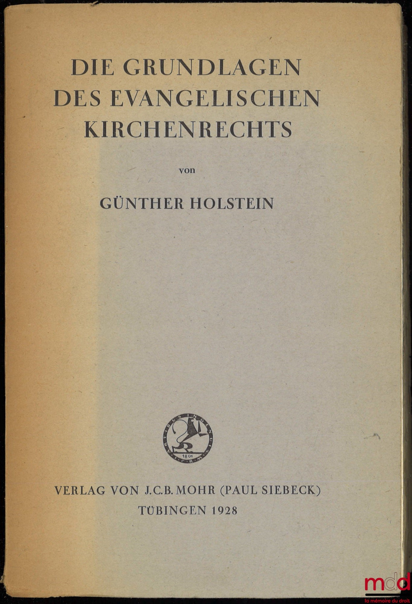 HOLSTEIN (Günther) – DIE GRUNDLAGEN DES EVANGELISCHEN KIRCHENRECHTS