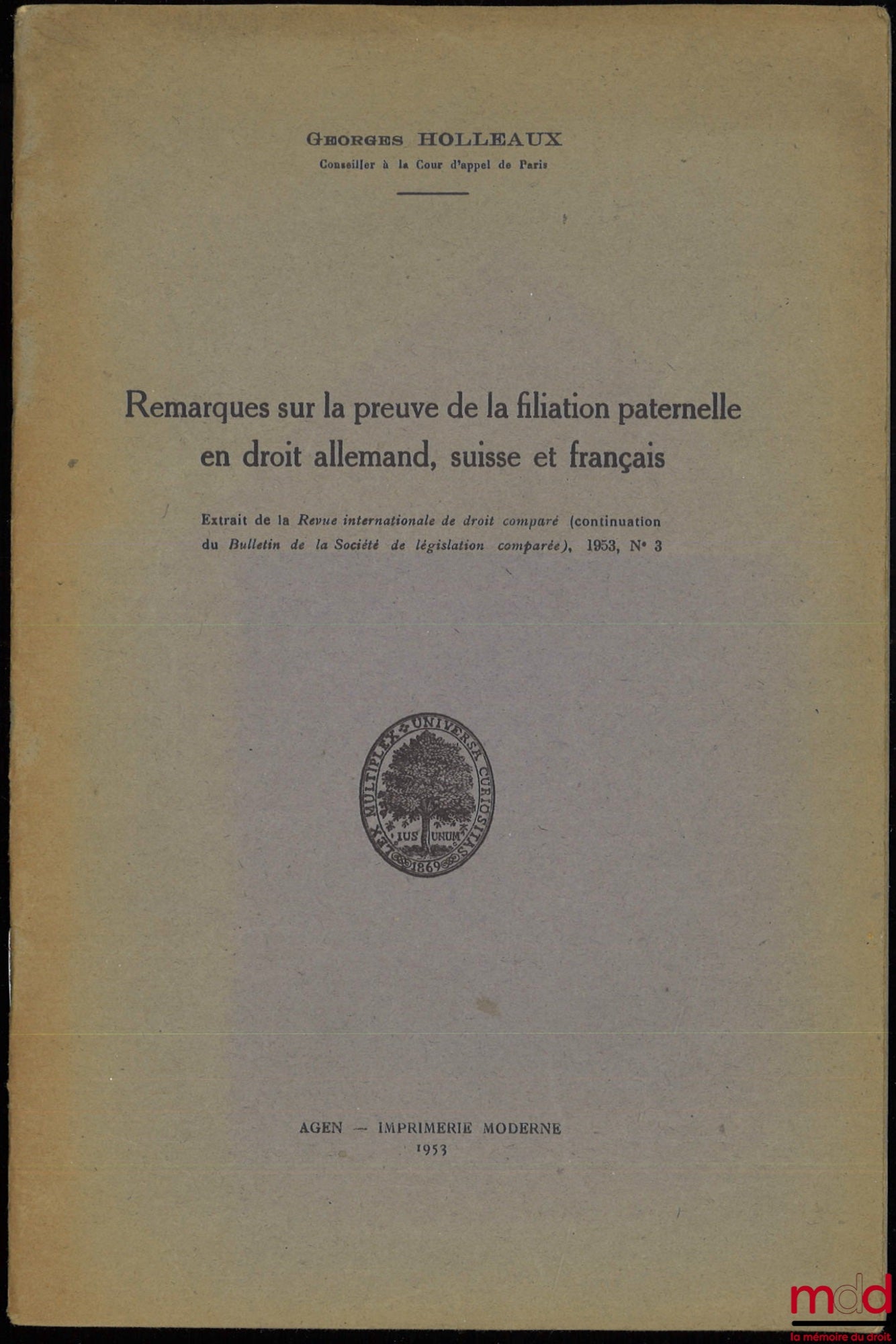 HOLLEAUX (Georges) – ON FILIATION IN GERMAN, SWISS AND FRENCH LAW. Essay in comparative law, coll. Works and Research of the Institute of Comparative Law of the University of Paris, vol. XXIX. Accompanied by REMARKS ON PROOF OF PATERNAL FILIATION