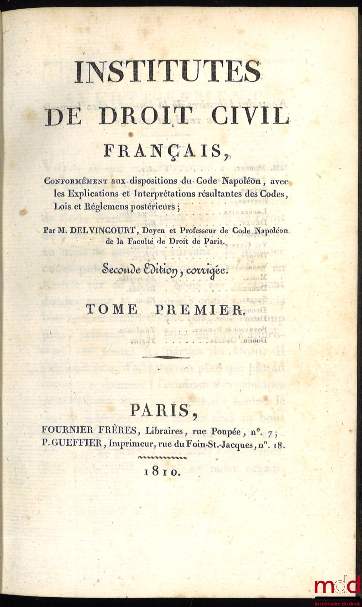 DELVINCOURT (Claude-Étienne) – INSTITUTES DE DROIT CIVIL FRANÇAIS, Conformément aux dispositions du Code Napoléon, avec les Explications et Interprétations résultantes des Codes, Lois et Réglemens postérieurs, 2nde éd. [Tomes I et III uniquement]