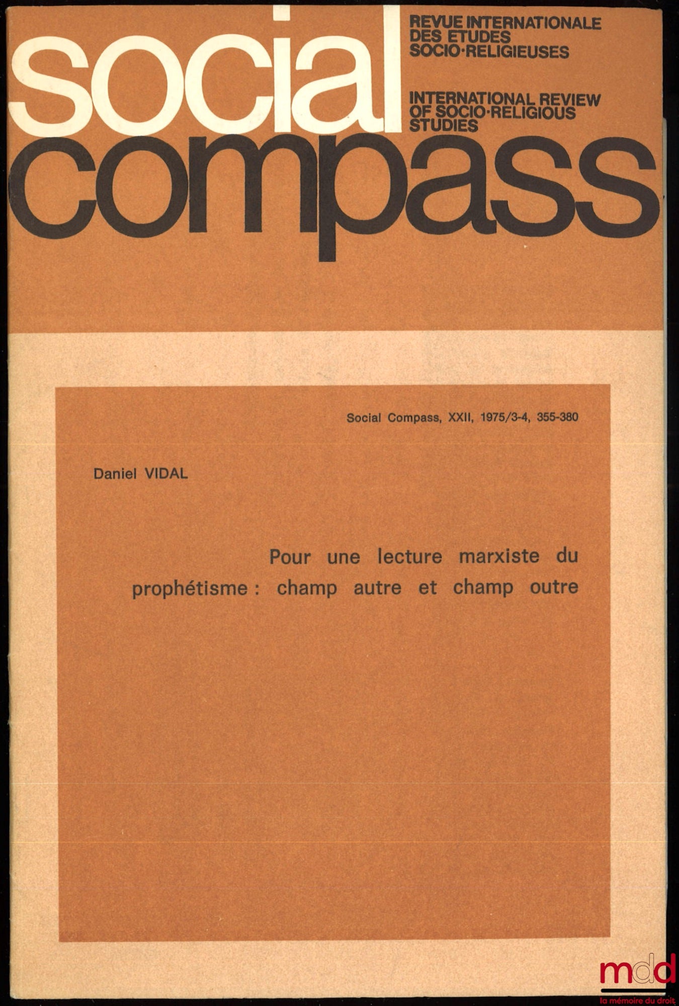 VIDAL (Daniel) – TOWARDS A MARXIST READING OF PROPHECY: FIELD OTHER AND FIELD BEYOND, Social Compass, International Review of Socio-Religious Studies, XXII, 1975/3-4, p. 355-380