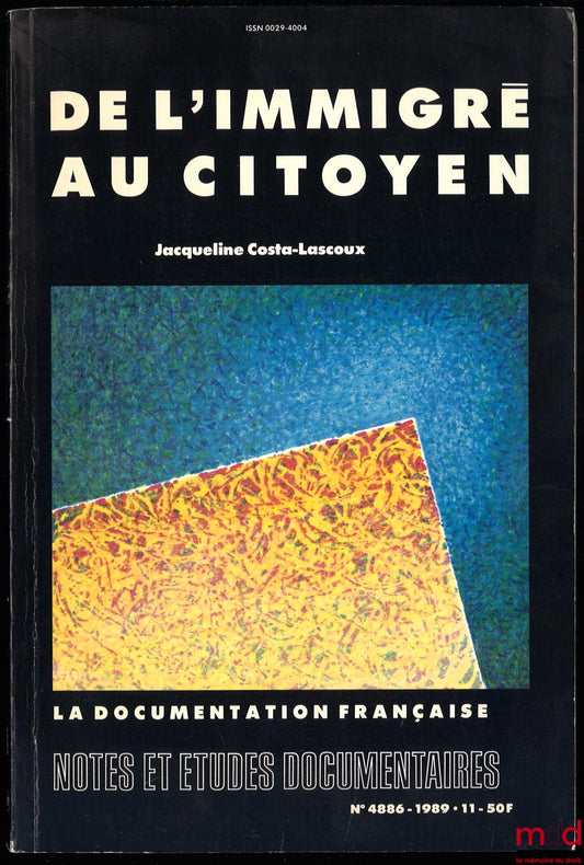 COSTA-LASCOUX (Jacqueline) – FROM IMMIGRANT TO CITIZEN, Notes and Documentary Studies Collection