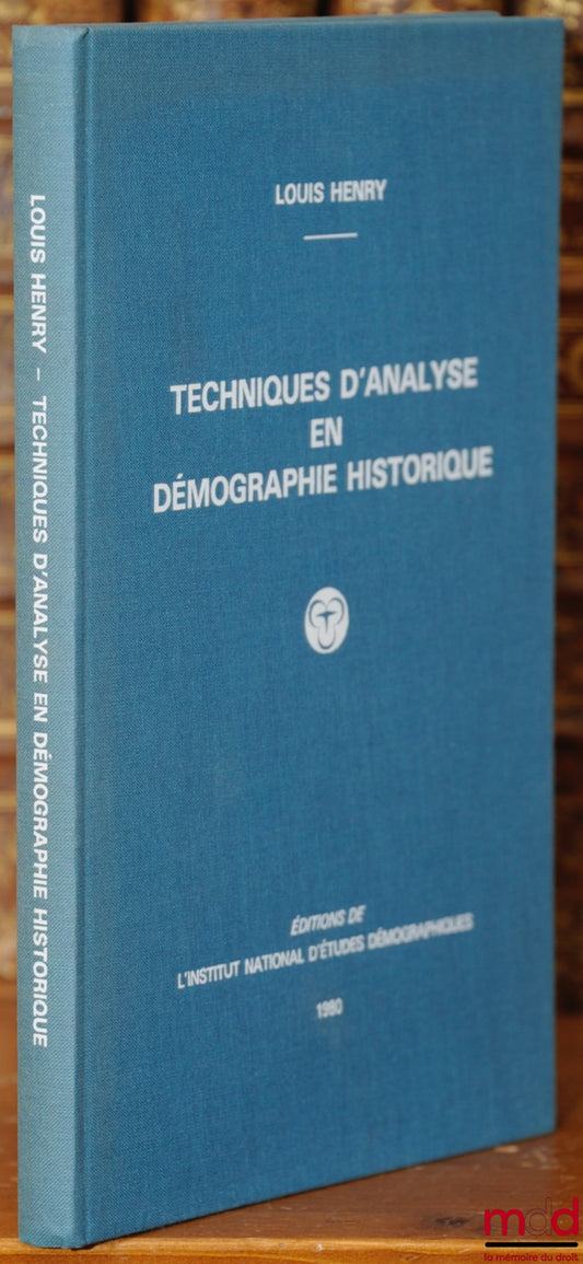 HENRY (Louis) – TECHNIQUES D’ANALYSE EN DÉMOGRAPHIE HISTORIQUE