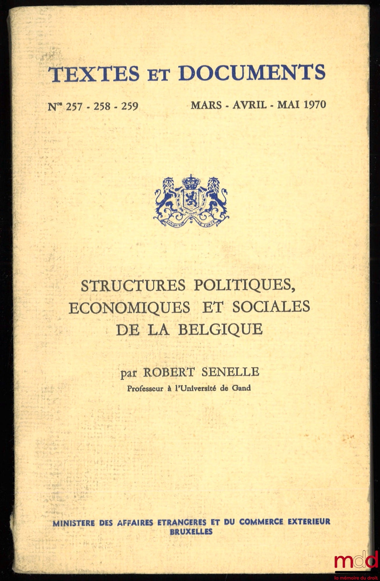 SENELLE (Robert) – STRUCTURES POLITIQUES, ÉCONOMIQUES ET SOCIALES DE LA BELGIQUE, coll. Textes et documents n° 257-258-259, 1970