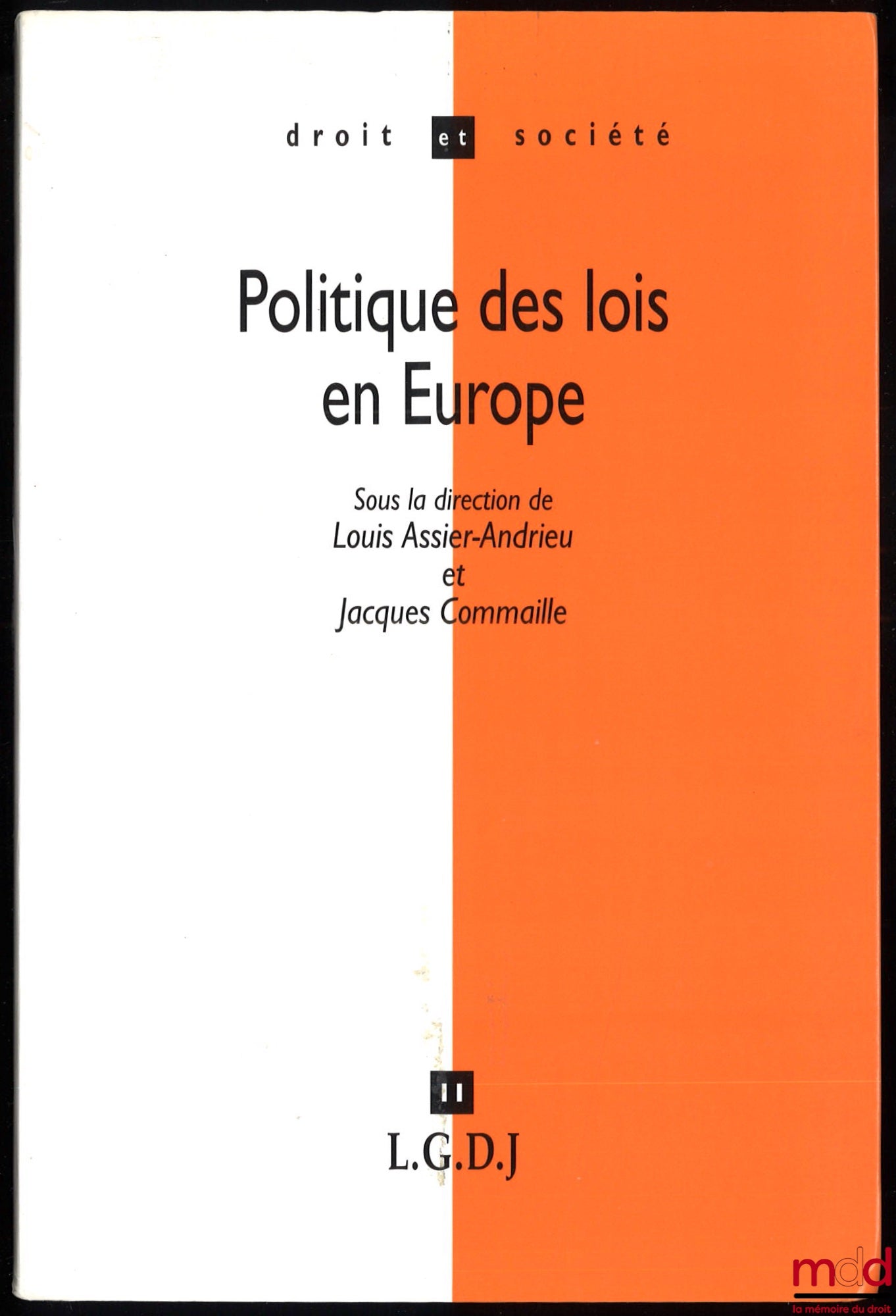 [Collective] – LEGAL POLITICS IN EUROPE, FILIATION AS A MODEL FOR COMPARISON, edited by Louis Assier-Andrieu and Jacques Commaille, coll. Law and Society, vol. 11