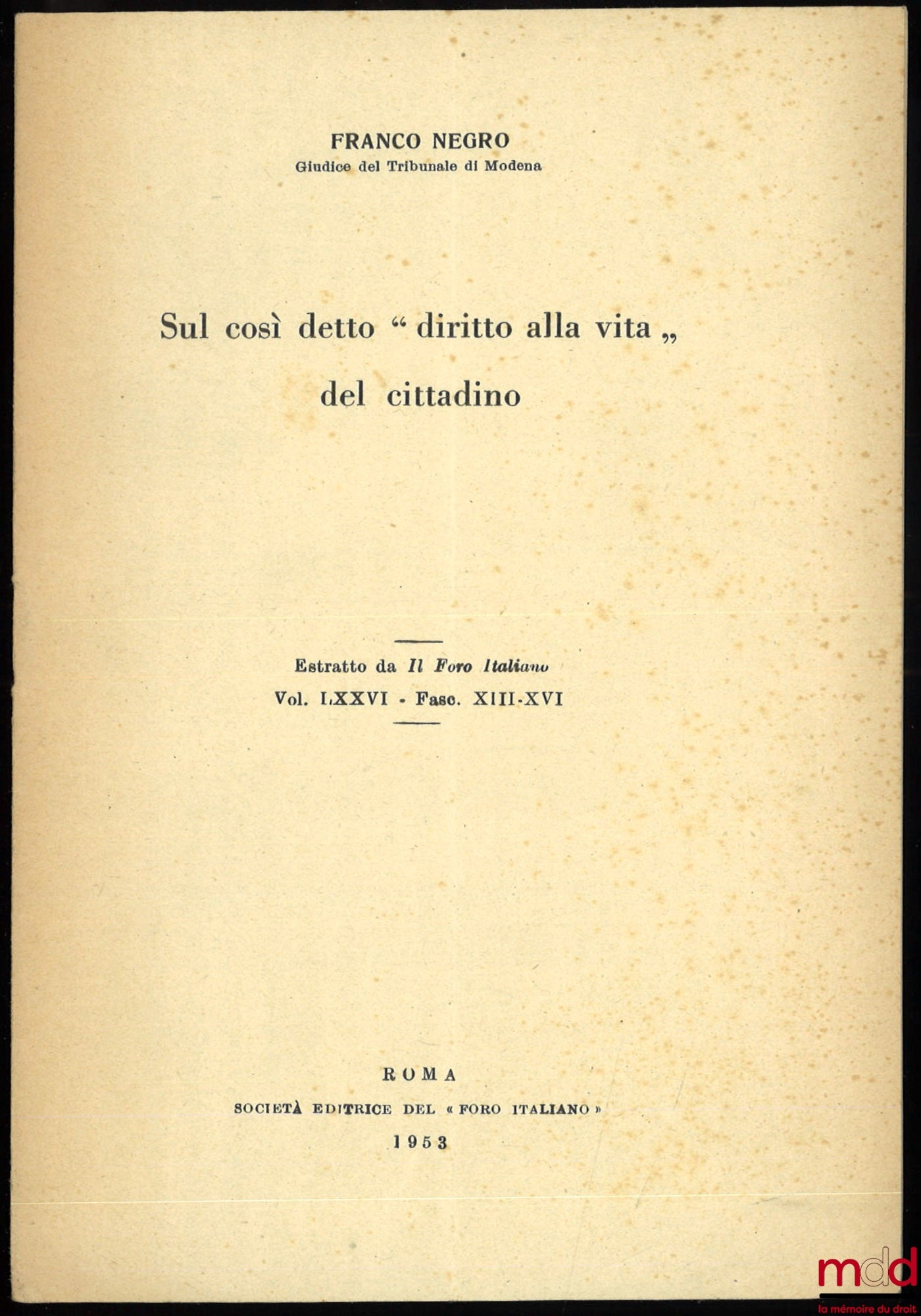 NEGRO (Franco) – SUL COSÌ DETTO “ DIRITTO ALLA VITA „ DEL CITTADINO