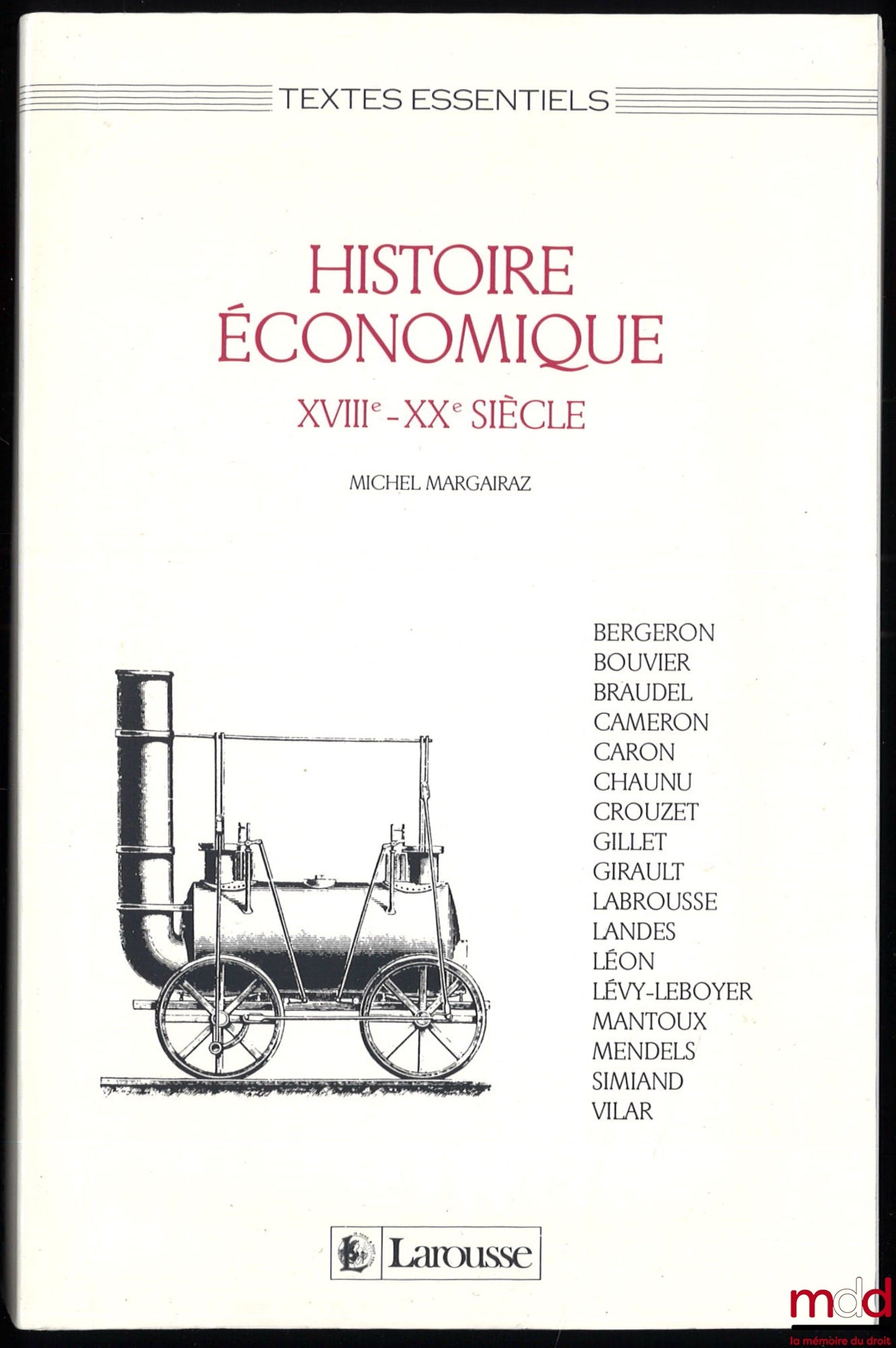 MARGAIRAZ (Michel) – HISTOIRE ÉCONOMIQUE XVIIIe - XXe SIÈCLE, Avant-propos de Jacques Marseille, coll. Textes essentiels