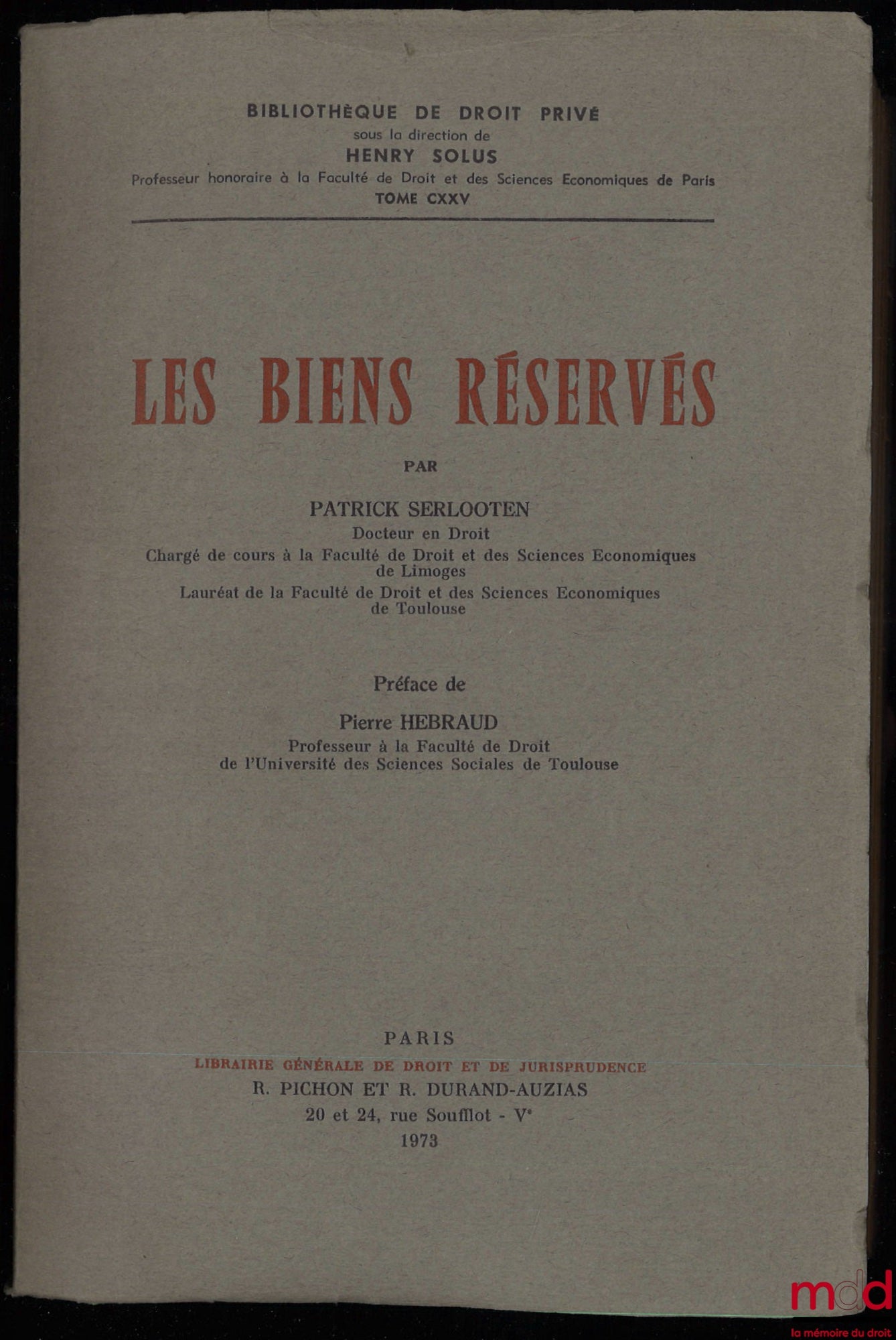 SERLOOTEN (Patrick) – LES BIENS RÉSERVÉS, Préface de Pierre Hébraud, Bibl. de droit privé, t. CXXV
